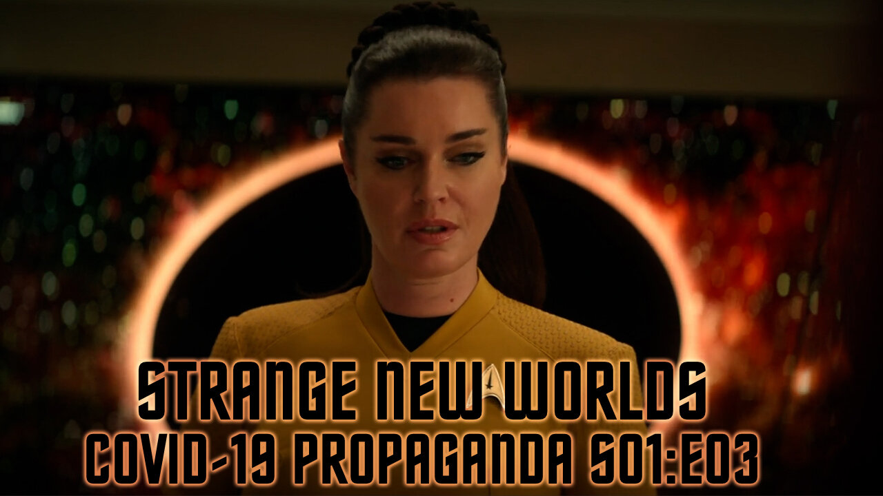 Star Trek: Strange New Worlds | COVID-19 Propaganda S01:E03