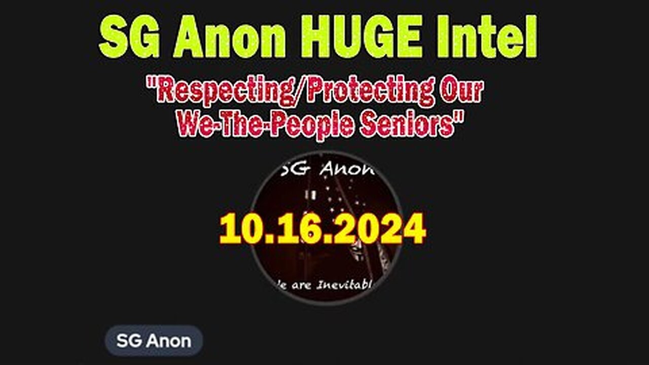 SG Anon HUGE Intel 10.16.24- 'Respecting-Protecting Our We-The-People Seniors'