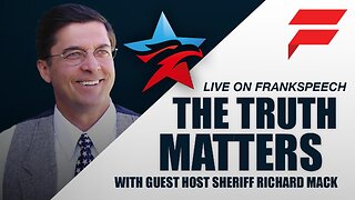 The Truth Matters | Sheriff Richard Mack | 28 October 2024 12PM EST