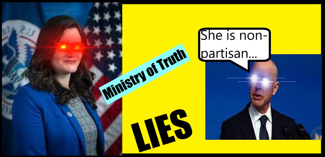 The United States Ministry of Truth is an Abomination -Mayorkas is a Liar & Jankowicz is Pure Cringe