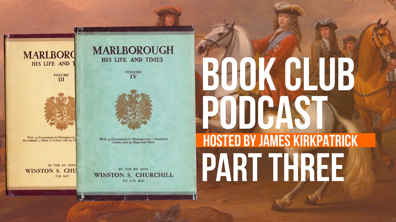 "Marlborough: His Life and Times" (3/3) w/ Peter Brimelow | Book Club Podcast