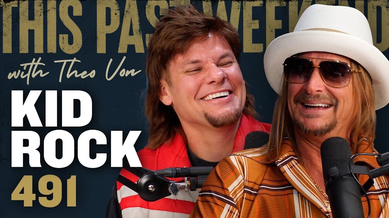 Kid Rock | This Past Weekend w/ Theo Von #491