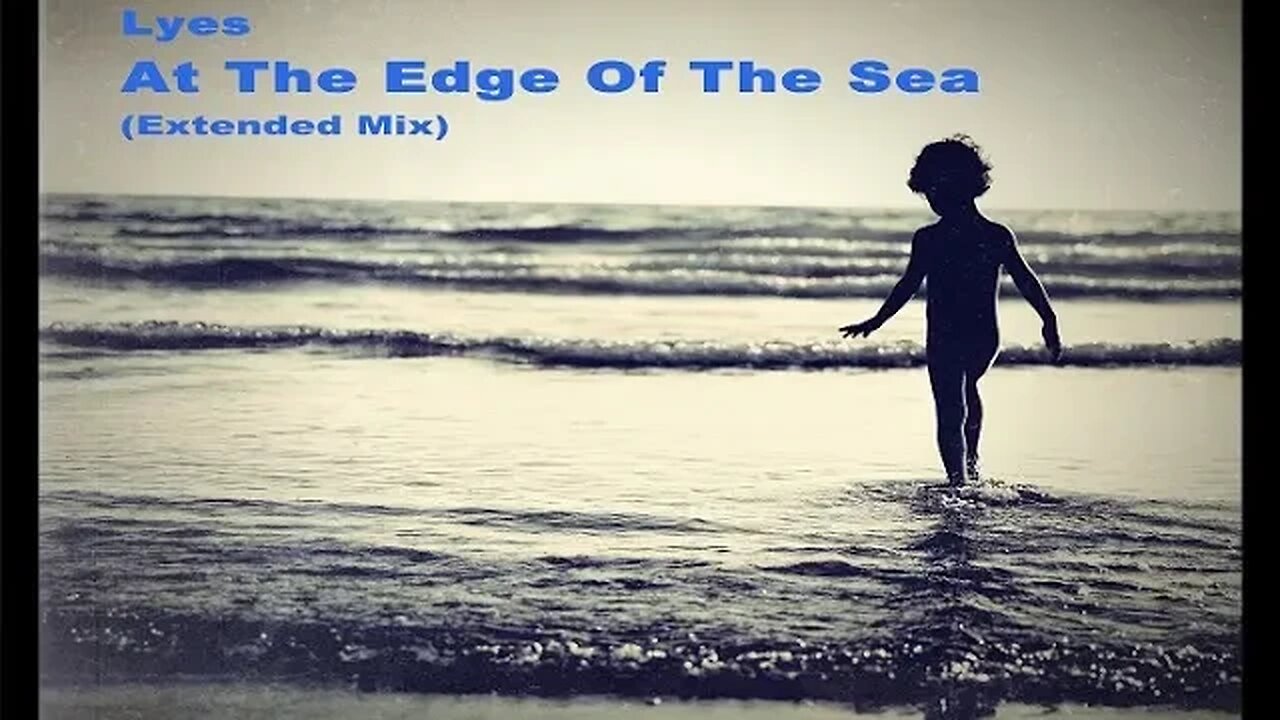 At The Edge Of The Sea (Extended Mix)