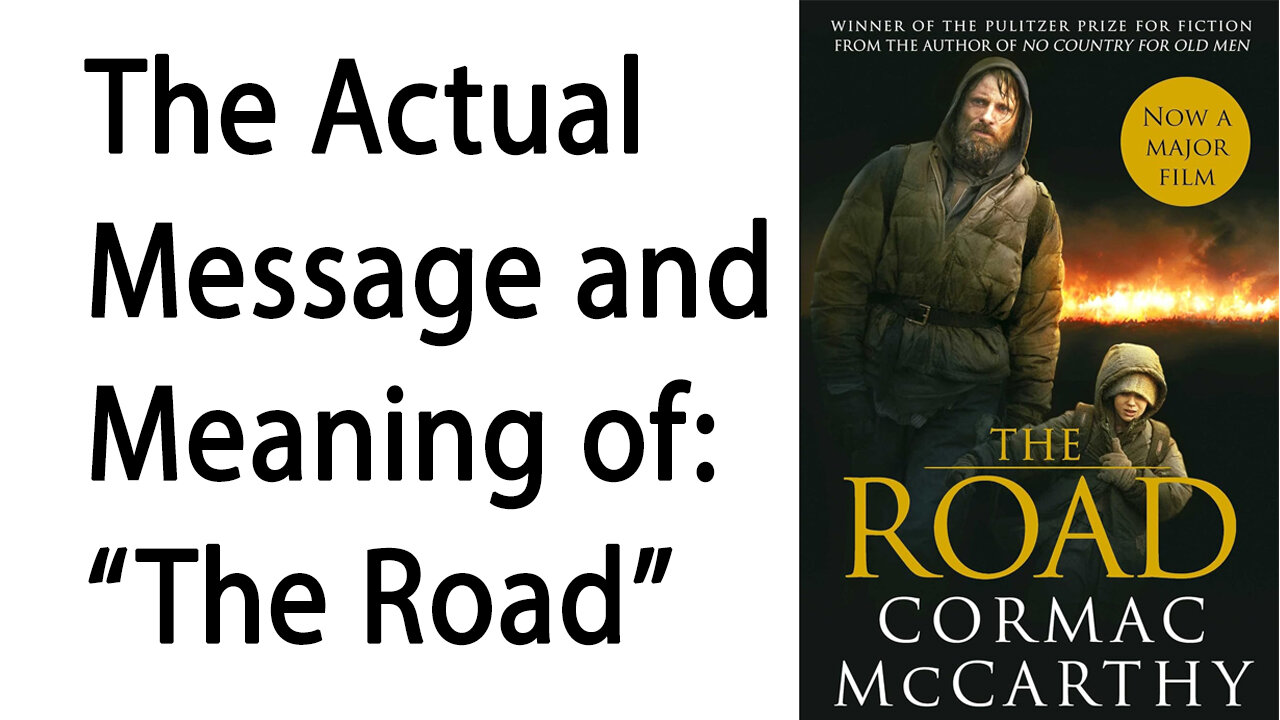 The actual meaning of the Movie/Book "The Road"