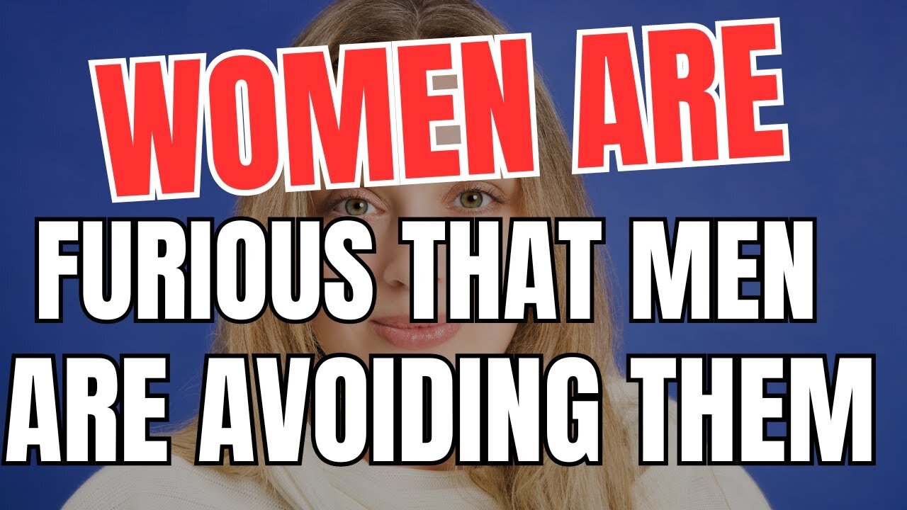 Women Are Furious That Most Men Are Avoiding Them