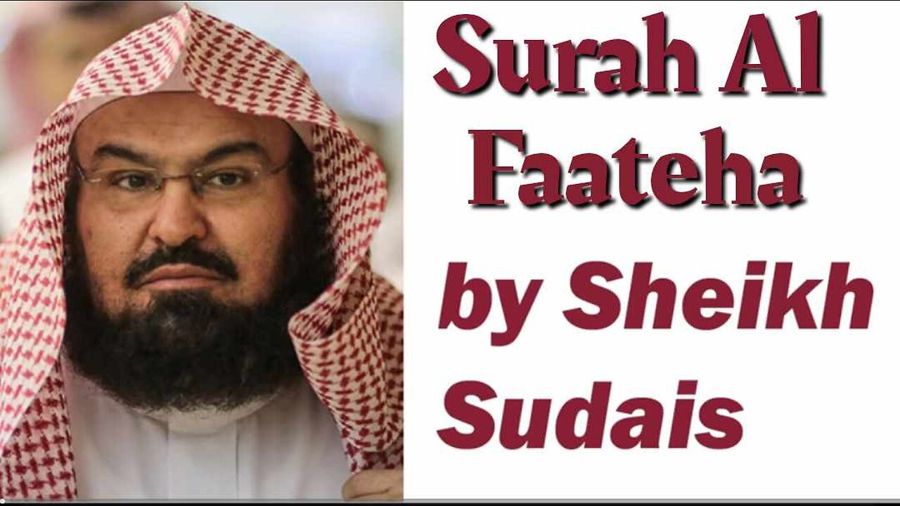 001 Surah AL FAATEHA by Abdul Rahman As Sudais Quran English Translation