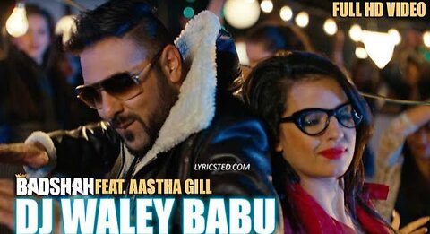 Badshah_-_DJ_Waley_Babu___feat_Aastha_Gill___Party_Anthem_Of_2015___DJ_Wale_Babu