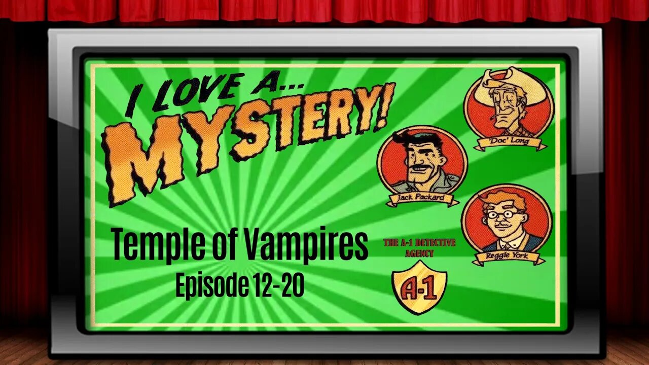 I Love A Mystery - Old Time Radio Shows - Temple of Vampires 12/20