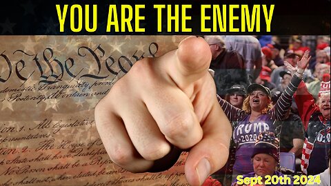 YOU Are The Enemy