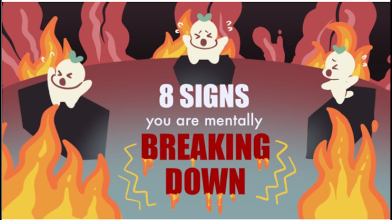 8 Signs You are Mentally Breaking Down