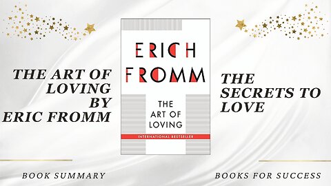 The Art of Loving by Erich Fromm. Book Summary