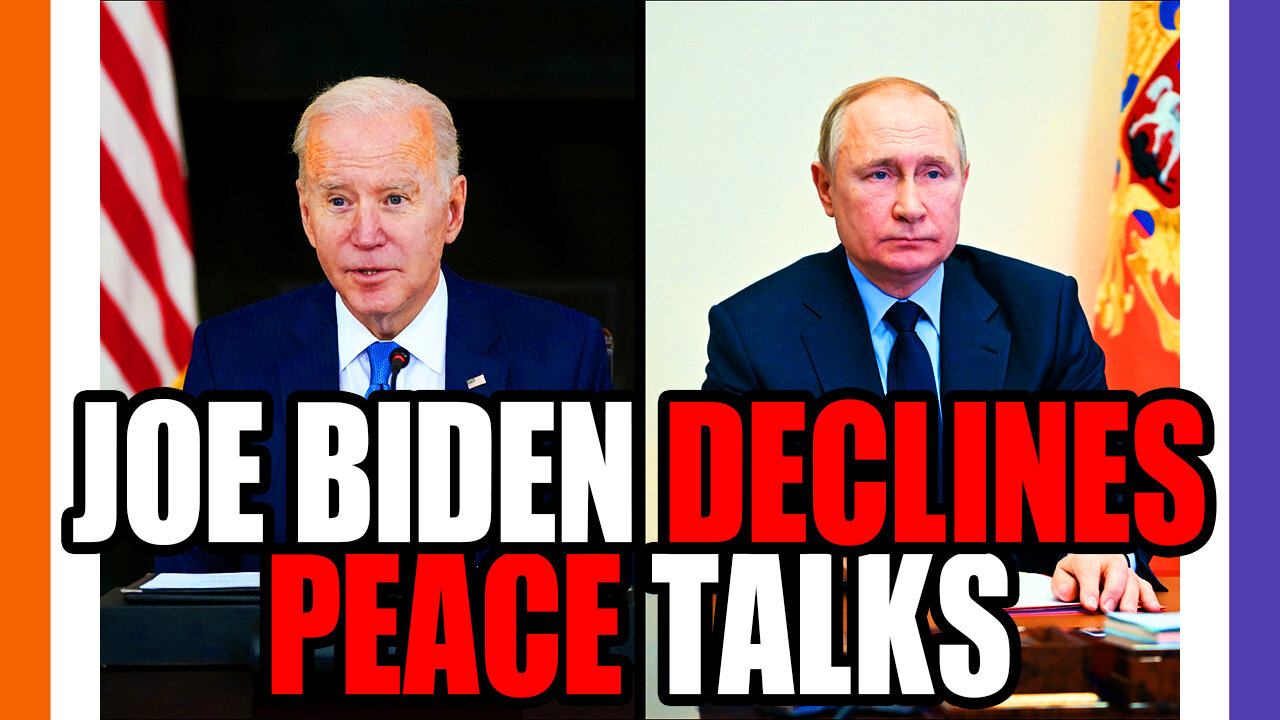 Biden Declines Peace Talks With Russia