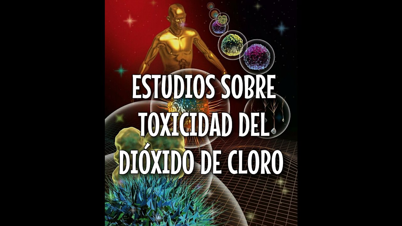 ESTUDIO SOBRE TOXICIDAD DEL DIOXIDO DE CLORO