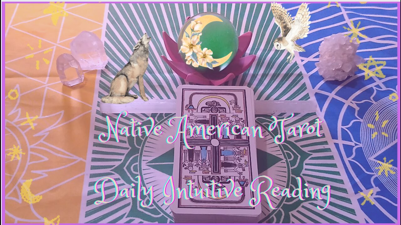 Native American Tarot ~ Daily Intuitive Reading ~ Self Interpretation
