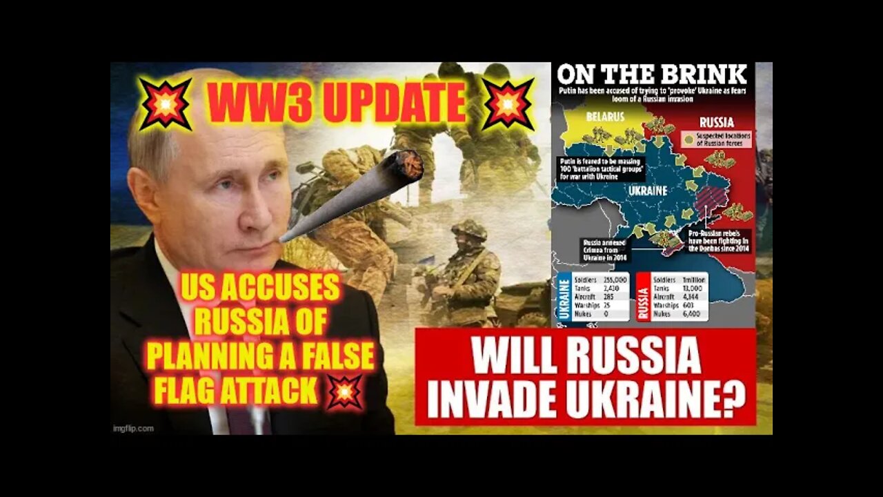 💥 WW3 UPDATE 💥US Accuses Russia Of Planning FALSE FLAG Attack To Invade Ukraine 😮‍💨