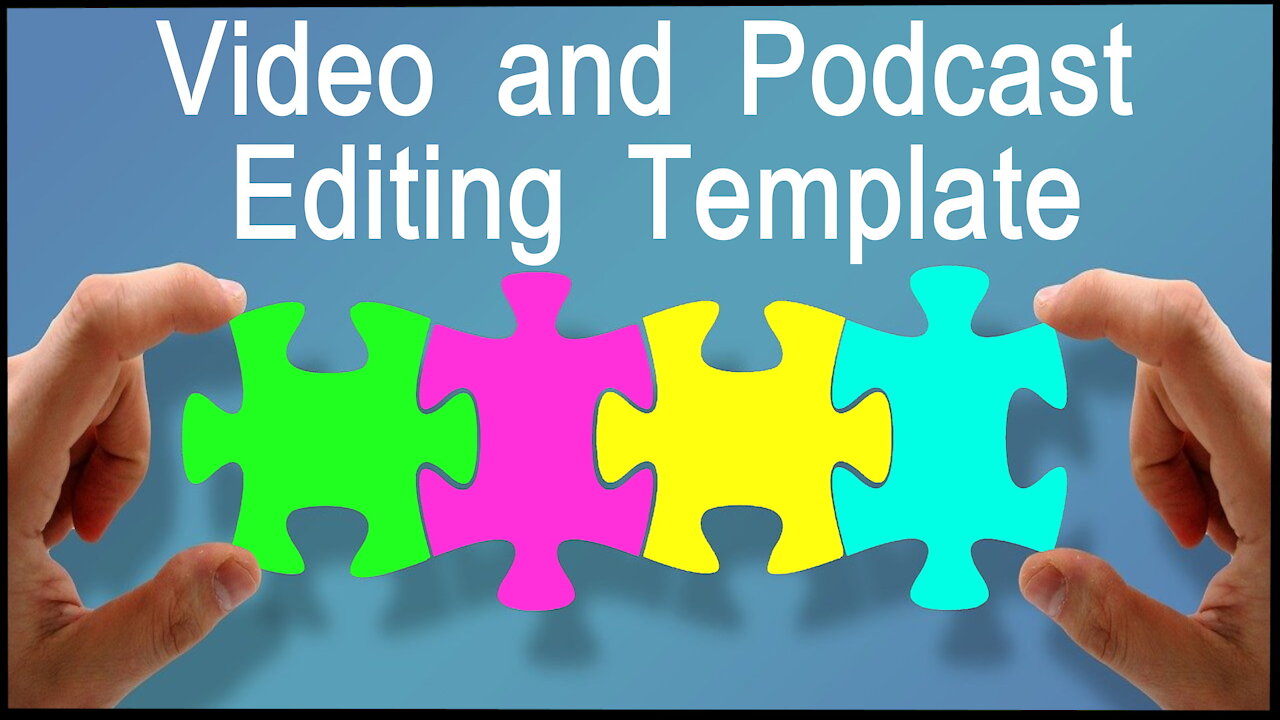 Template To Organize Video And Podcast Editing