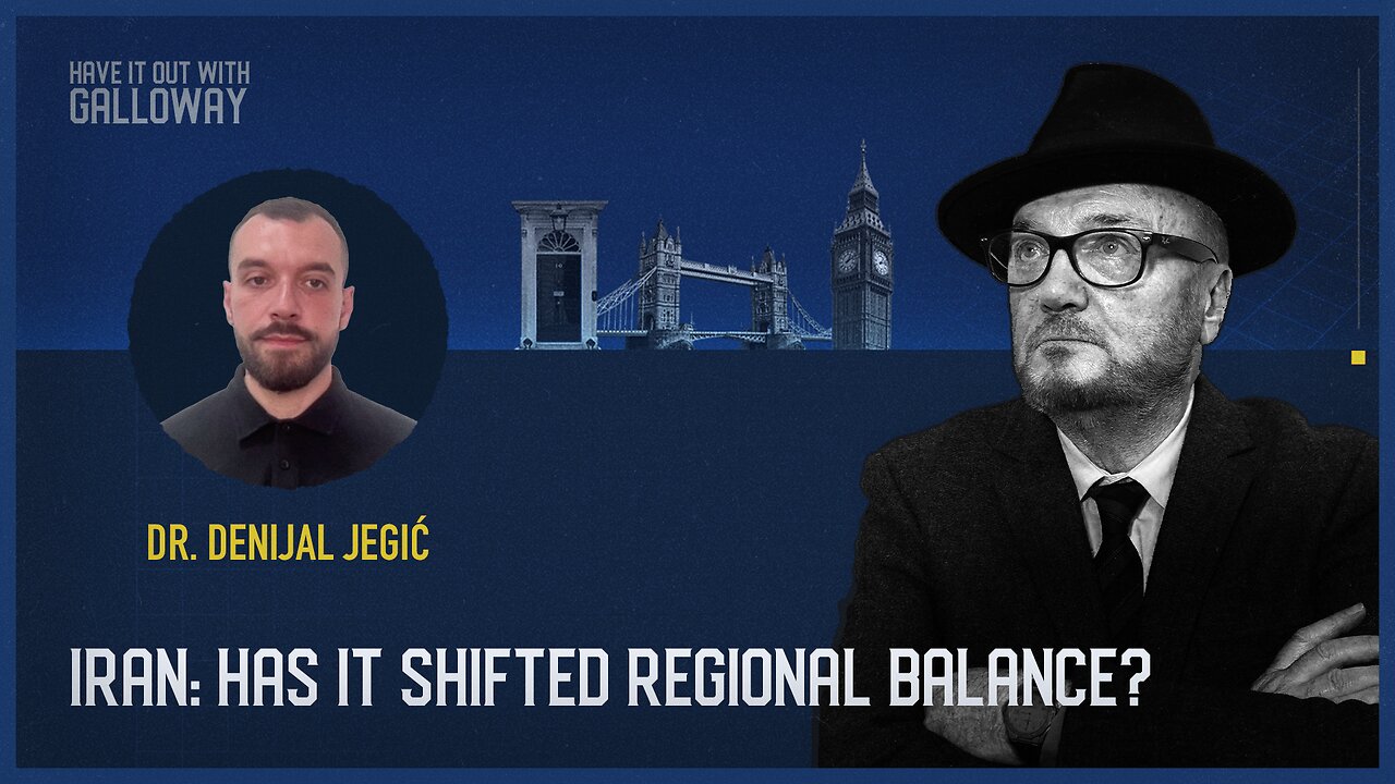 Have it out with Galloway: Iran: Has it shifted regional balance?