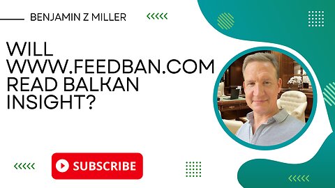 Will www.feedban.com read Balkan Insight?