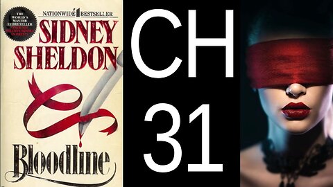 Bloodline Chapter 31 by Sidney Sheldon US CC