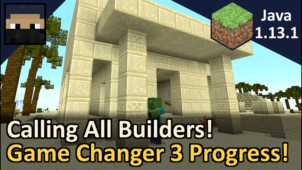 Calling All Builders! Game Changer 3 Progress Update! Minecraft Java 1.13.1! Tyruswoo Minecraft