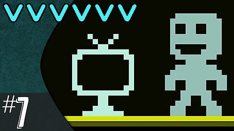 VVVVVV (part 7) | Custom Levels (part 4)