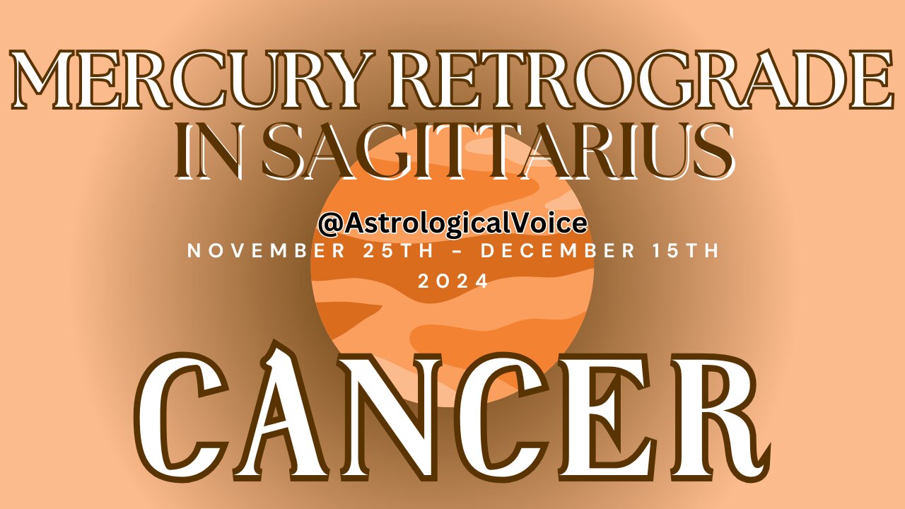 Cancer Mercury Retrograde in Sagittarius Nov 25-Dec15