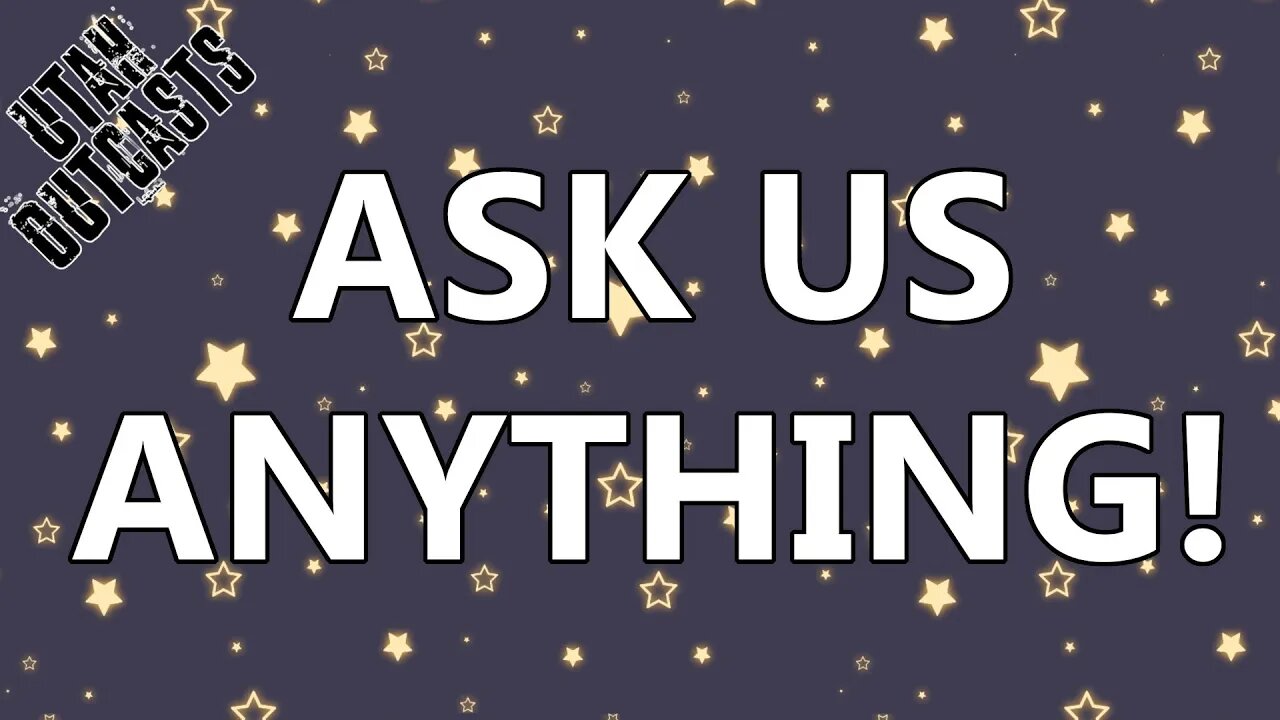 Hi We're Utah Outcasts, Ask Us Anything!