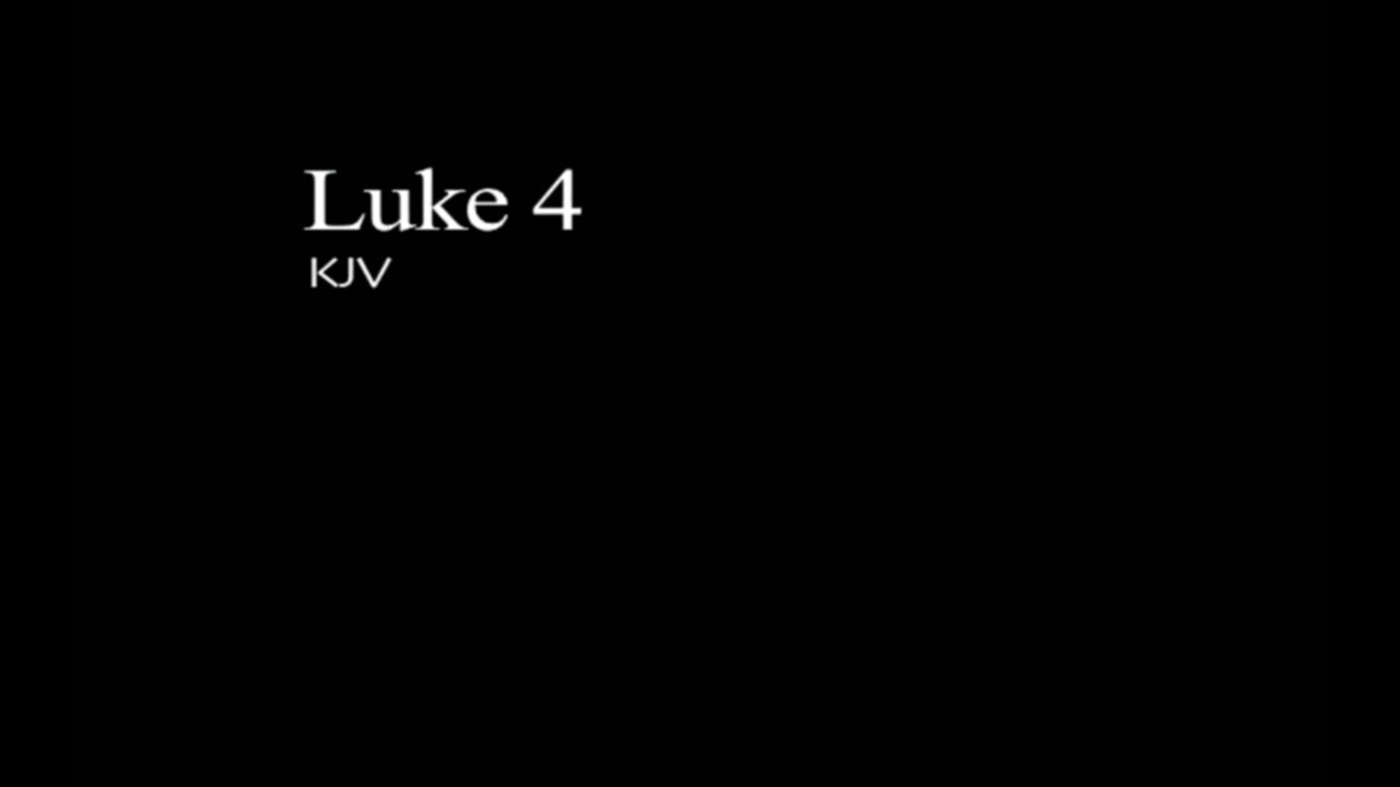 The Gospel of Luke KJV Chapter 04