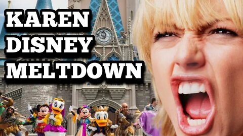 Disney KAREN has Total Meltdown at Cast Member