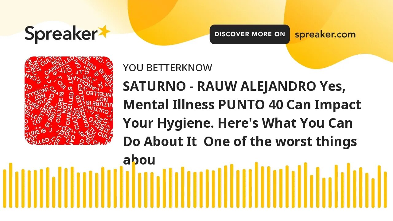 SATURNO - RAUW ALEJANDRO Yes, Mental Illness PUNTO 40 Can Impact Your Hygiene. Here's What You Can D