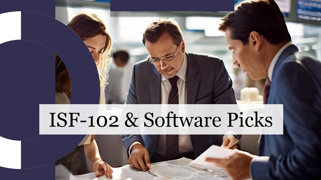 Choosing Customs Software for ISF-102 Compliance