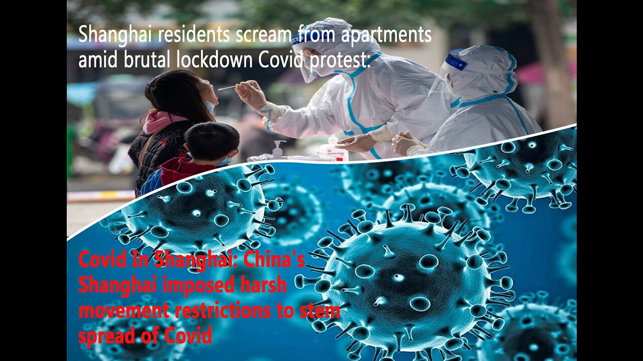 Shanghai residents scream from apartments amid brutal lockdown Covid protest: