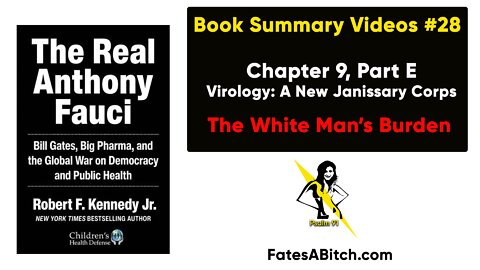 FAUCI SUMMARY VIDEO 28 = Chapter 9, Part D, Virology: A New Janissary Corps