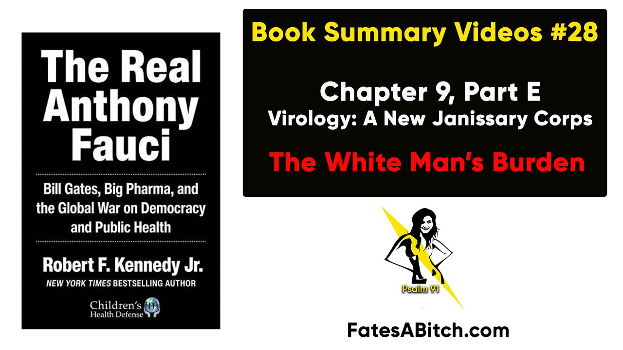 FAUCI SUMMARY VIDEO 28 = Chapter 9, Part D, Virology: A New Janissary Corps