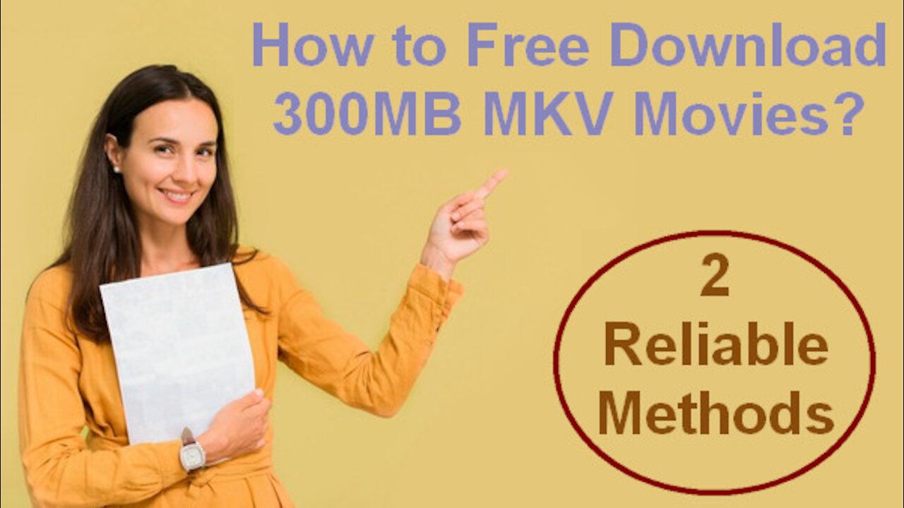 How to Free Download 300MB MKV Movies?