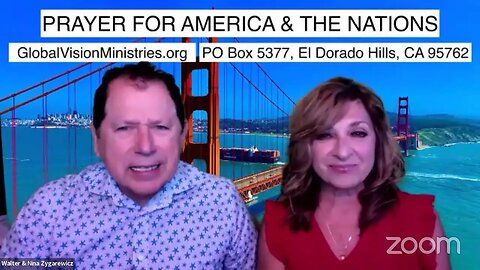 Prayer for America, Nations & Needs with Walter & Nina Zygarewicz