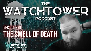 The Watchtower 10/1/24: The Smell Of Death