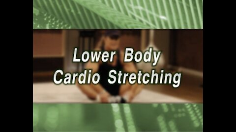 Stretching - Lower Body