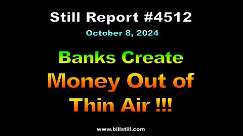 Banks Create Money Out of Thin Air !!!, 4512