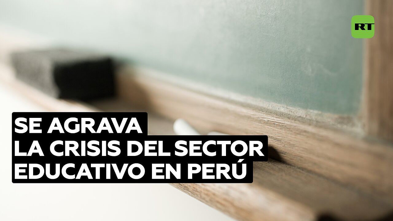 Se agrava la crisis del sector educativo en Perú desde que Dina Boluarte asumió el poder