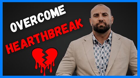 How To Get Over A Breakup/Heartbreak In Just Few Days | Stirling Cooper Explains
