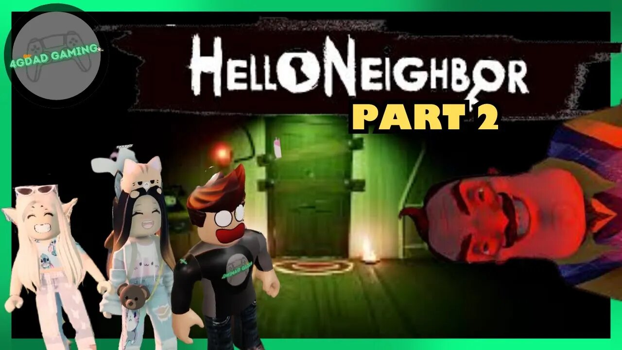 Creepy basements aren't for me! | Roblox Hello Neighbor | Part 2