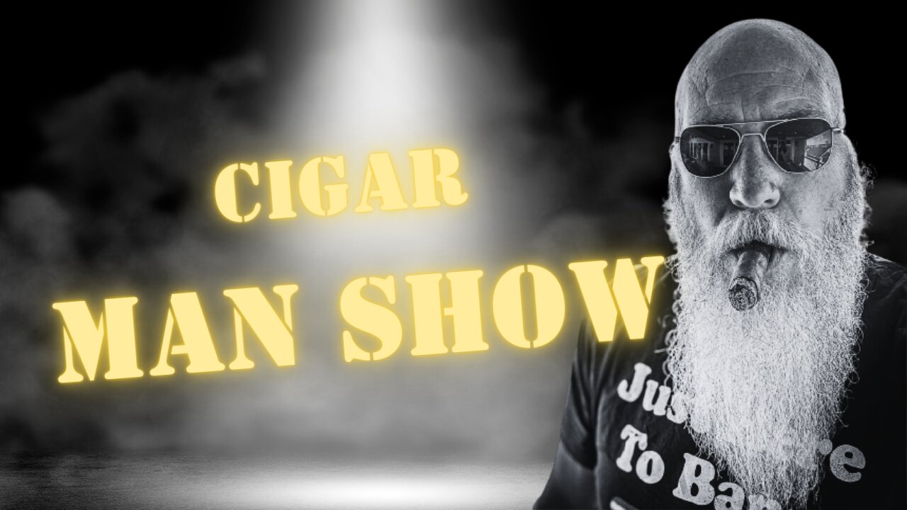 Cigar Man Show