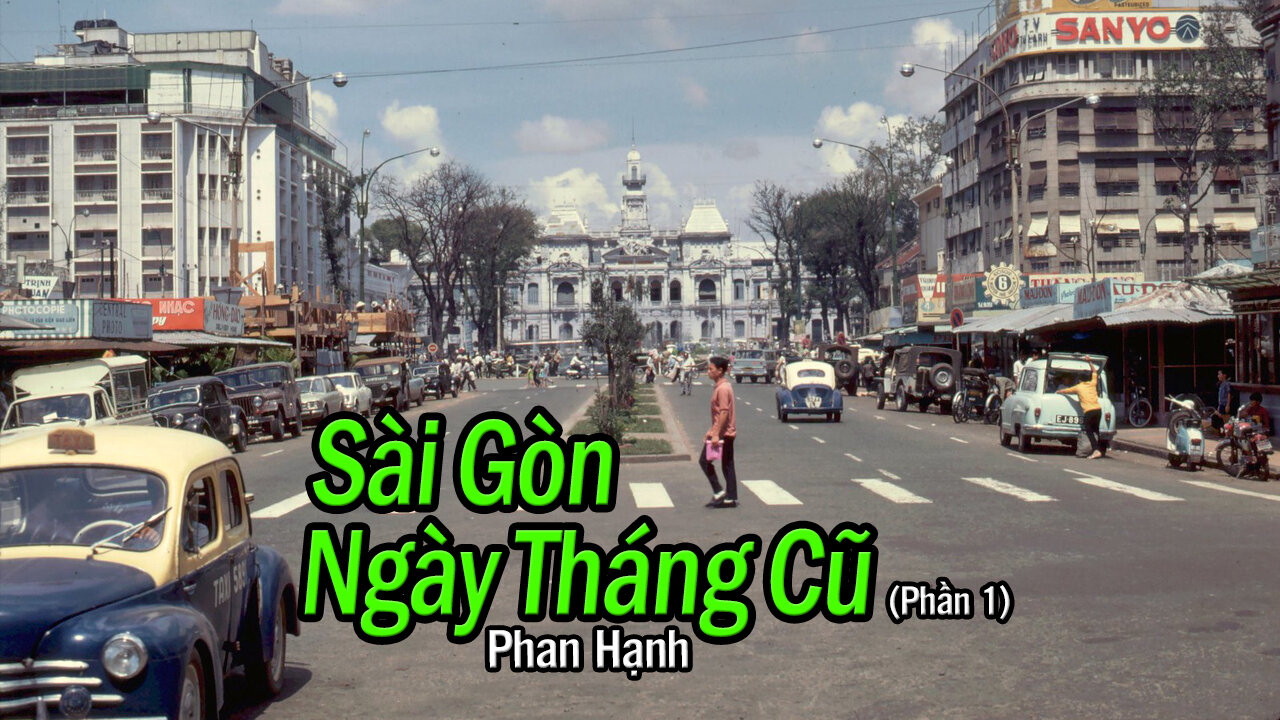 Việt Linh: Sài Gòn ngày tháng cũ - P1