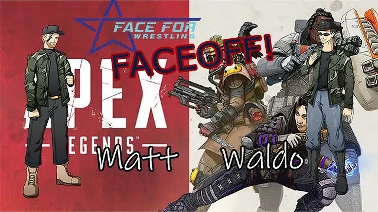 Face4Wrestling Faceoff! - Waldo and Matt play #ApexLegends