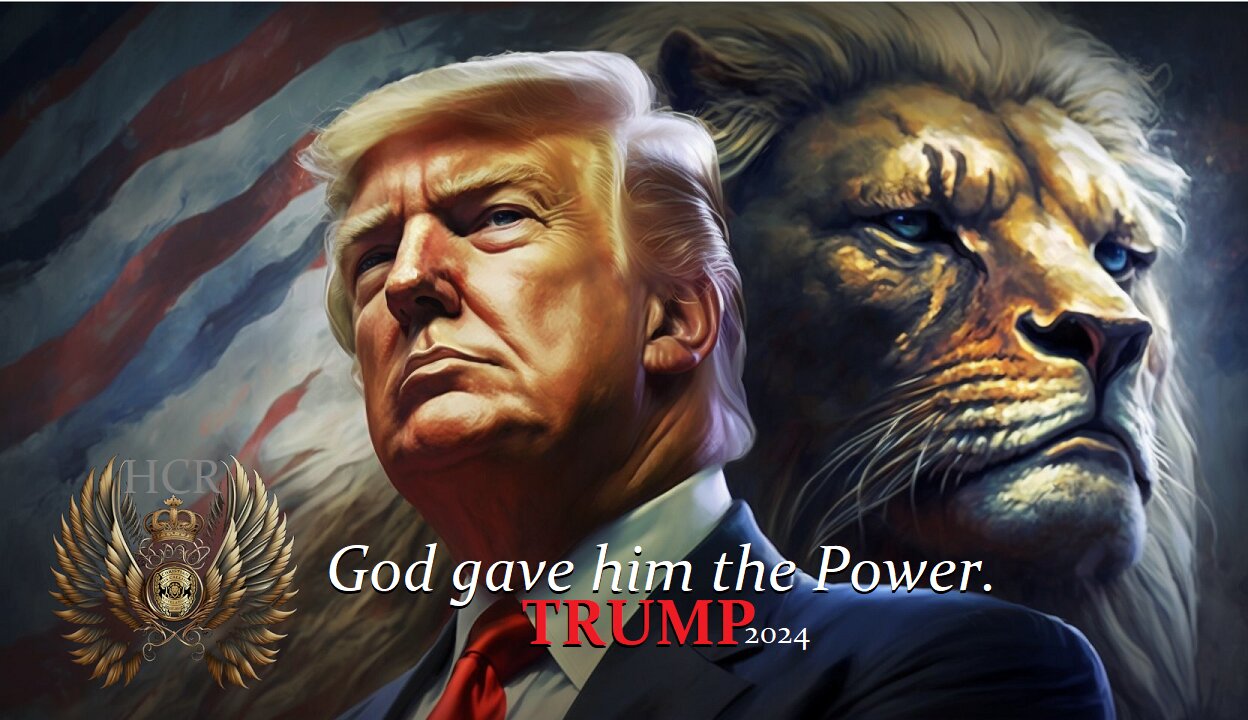 HCNN - HCR - GOD gave him the POWER. TRUMP"