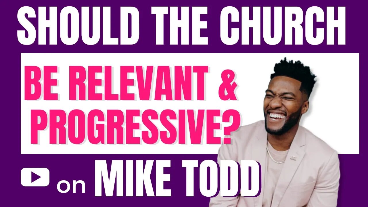 Mike Todd's Relevant & Progressive Church: What is The Biblical Mandate Episode 2