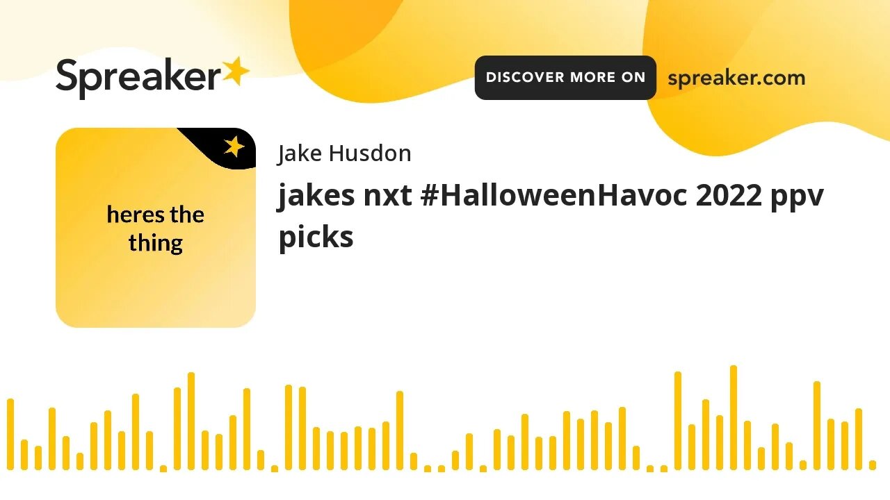 jakes nxt #HalloweenHavoc 2022 ppv picks (made with Spreaker)