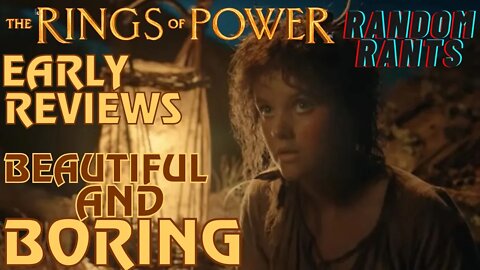 Random Rants: Rings Of Power Early Reviews - A Dazzling Spectacle Of BOREDOM!