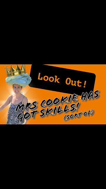 Mrs Cookie has got skills (sort of)